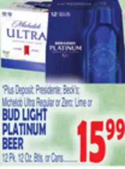 Bravo Supermarkets BUD LIGHT PLATINUM BEER offer