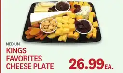 Kings Food Markets KINGS FAVORITES CHEESE PLATE offer