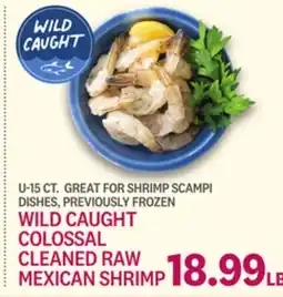 Kings Food Markets WILD CAUGHT COLOSSAL CLEANED RAW MEXICAN SHRIMP offer