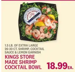 Kings Food Markets KINGS STORE MADE SHRIMP COCKTAIL BOWL offer