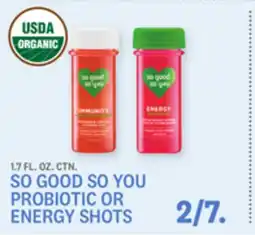 Kings Food Markets SO GOOD SO YOU PROBIOTIC OR ENERGY SHOTS offer