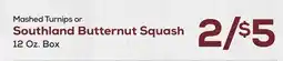 DeCicco & Sons Mashed Turnips or Southland Butternut Squash offer