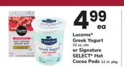 ACME Lucerne Greek Yogurt 32 oz. ctn. or Signature SELECT Hot Cocoa Pods 12 ct. pkg offer