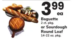 ACME Baguette 2 ct. pkg. or Sourdough Round Loaf 14-22 oz. pkg offer