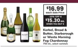 ACME Korbel, Bread & Butter, Starborough or Wente Morning Fog Chardonnay offer