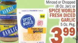 C Town SPICE WORLD FRESH DICED GARLIC GARLIC 5 Oz. Pkg offer