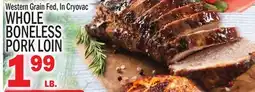 C Town WHOLE BONELESS PORK LOIN offer