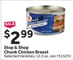 Stop&Shop Stop & Shop Chunk Chicken Breast offer