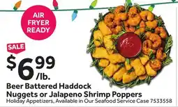 Stop&Shop Beer Battered Haddock Nuggets or Jalapeno Shrimp Poppers offer