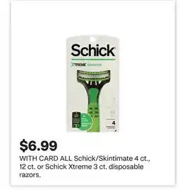 CVS ALL Schick/Skintimate 4 ct., 12 ct. or Schick Xtreme 3 ct. disposable razors offer