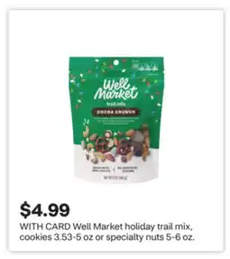 CVS Well Market holiday trail mix, cookies 3.53-5 oz or specialty nuts 5-6 oz offer