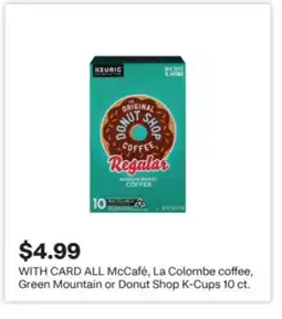 CVS ALL McCafé, La Colombe coffee, Green Mountain or Donut Shop K-Cups 10 ct offer