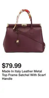 TJ Maxx Made In Italy Leather Metal Top Frame Satchel With Scarf Handle offer