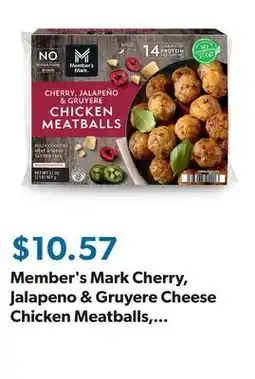Sam's Club Member's Mark Cherry, Jalapeno & Gruyere Cheese Chicken Meatballs, 32 oz offer