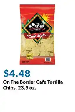 Sam's Club On The Border Cafe Tortilla Chips, 23.5 oz offer
