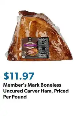 Sam's Club Member's Mark Boneless Uncured Carver Ham, Priced Per Pound offer