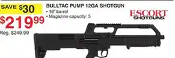 Dunham's Sports ESCORT SHOTGUN BULLTAC PUMP 12GA SHOTGUN offer