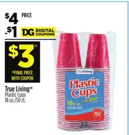 Dollar General True Living Plastic Cups offer