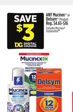 Dollar General ANY Mucinex or Delsym Product offer