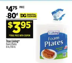 Dollar General True Living Foam Plates offer