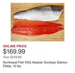 Costco Northwest Fish Wild Alaskan Sockeye Salmon Fillets, 10 lbs offer