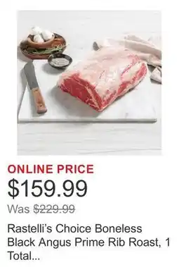 Costco Rastelli's Choice Boneless Black Angus Prime Rib Roast, 1 Total Pack, 7 Lbs. Total offer