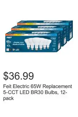 Costco Feit Electric 65W Replacement 5-CCT LED BR30 Bulbs, 12-pack offer