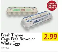 Fresh Thyme Fresh Thyme Cage Free Brown or White Eggs offer