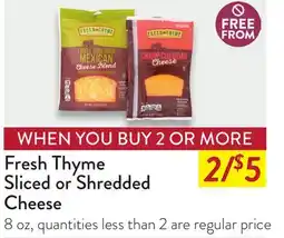 Fresh Thyme Fresh Thyme Sliced or Shredded Cheese offer