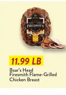 Fresh Thyme Boar's Head Firesmith Flame-Grilled Chicken Breast offer
