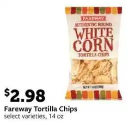 Fareway Fareway Tortilla Chips offer