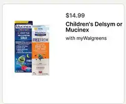 Walgreens Children's Delsym or Mucinex offer
