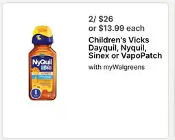 Walgreens Children's Vicks Dayquil, Nyquil, Sinex or VapoPatch offer
