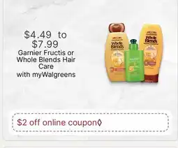 Walgreens Garnier Fructis or Whole Blends Hair Care offer