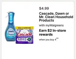 Walgreens Cascade, Dawn or Mr. Clean Household Products offer