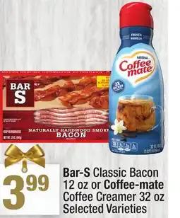 Super King Markets Bar-S Classic Bacon 12 oz or Coffee Creamer 32 oz offer