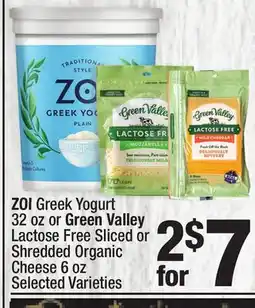 Super King Markets ZOI Greek Yogurt 32 oz or Green Valley Lactose Free Sliced or Shredded Organic Cheese 6 oz offer