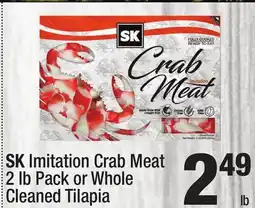 Super King Markets SK Imitation Crab Meat 2 lb Pack or Whole Cleaned Tilapia 2 lb offer