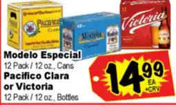 Superior Grocers Modelo Especial 12 Pack / 12 oz., Cans, Pacifico Clara or Victoria 12 Pack / 12 oz., Bottles offer