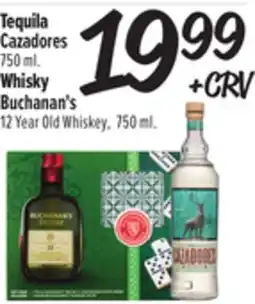El Super Cazadores 750ml., Buchanan's 12 Year Old Whiskey, 750ml offer