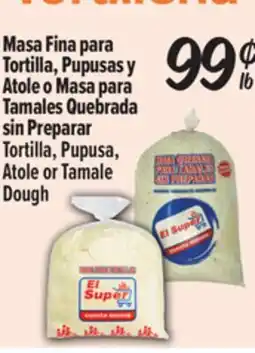 El Super Tortilla, Pupusa,Atole or TamaleDough offer