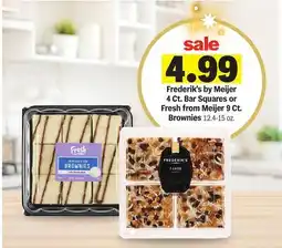 Meijer Frederik's by Meijer 4 Ct. Bar Squares or Fresh from Meijer 9 Ct. Brownies 12.4-15 oz offer