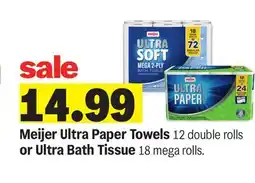 Meijer Meijer Ultra Paper Towels 12 double rolls or Ultra Bath Tissue 18 mega rolls offer