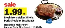Meijer Fresh from Meijer Whole Pork Shoulder Butt Roast offer