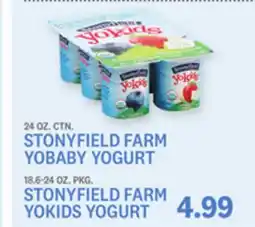 Kings Food Markets 24 OZ. CTN. STONYFIELD FARM YOBABY YOGURT 18.6-24 OZ. PKG. STONYFIELD FARM YOKIDS YOGURT offer