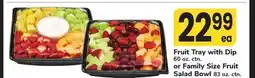 ACME Fruit Tray with Dip 60 oz. ctn. or Family Size Fruit Salad Bowl 83 oz. ctn offer