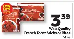 Weis Markets Weis Quality French Toast Sticks or Bites offer