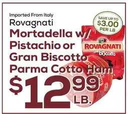 DeCicco & Sons Rovagnati Mortadella w/Pistachio or Gran Biscotto Parma Cotto Ham offer