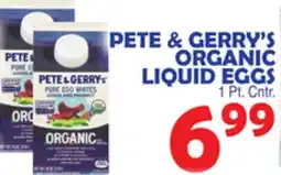 Bravo Supermarkets PETE & GERRY'S ORGANIC LIQUID EGGS offer