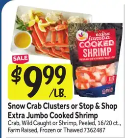 Stop&Shop Snow Crab Clusters or Stop & Shop Extra Jumbo Cooked Shrimp offer